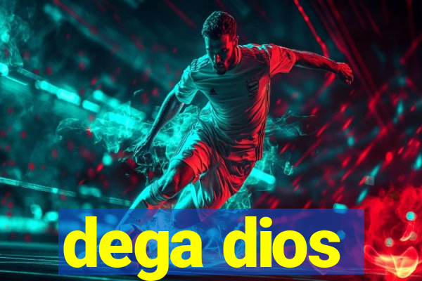 dega dios